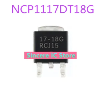 17-18 Г NCP1117DT18G чип регулятора TO-252 совершенно новый и оригинальный по отличной цене NCP1117 NCP1117DT DT18G