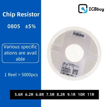 5000ШТ Резистор 0805 SMD Точность 5% 0 Ом ~ 10 М ом 5.6R 6.2R 6.8R 7.5R 8.2R 9.1R 10R 11R