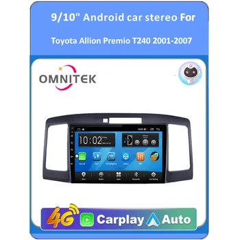 OMNITEK Для Toyota Allion Premio T240 2001-2007 Автомобильный Радиоприемник Android 10 Мультимедийная Система Навигация GPS Auto Carplay Без 2din DVD